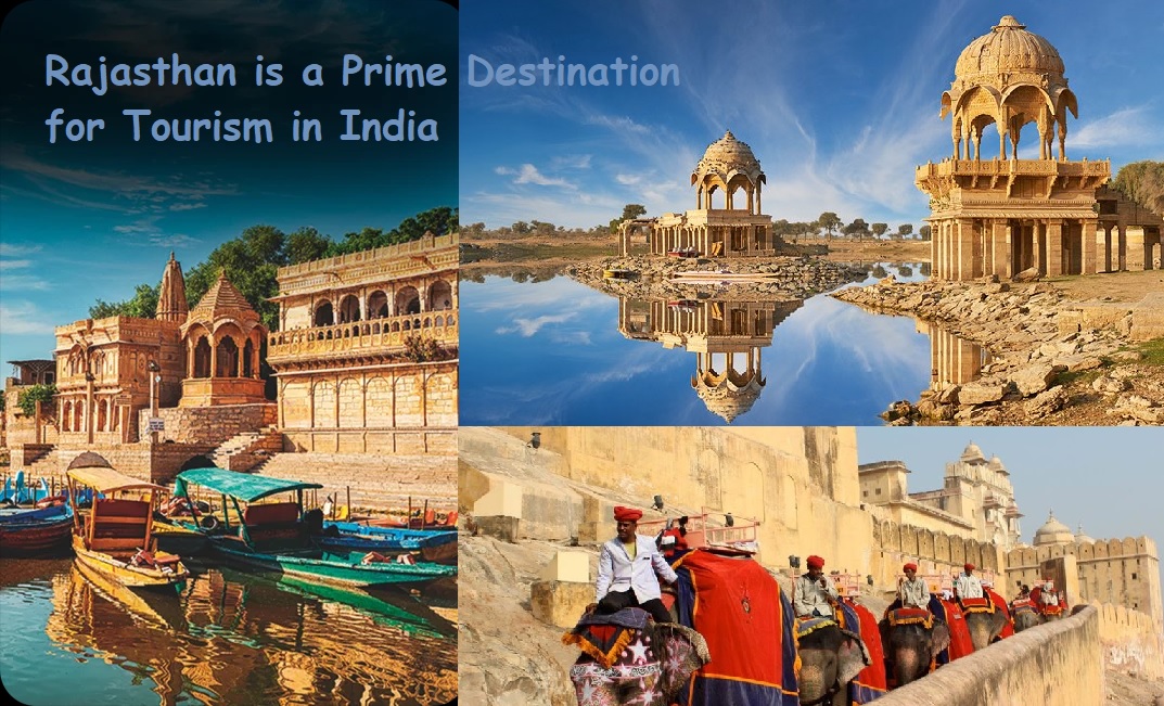 Rajasthan is a Prime Destination for Tourism in India